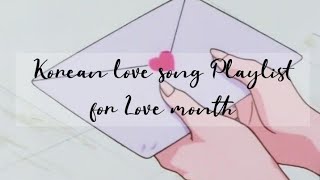Korean Love Song Playlist for Love month ❤️