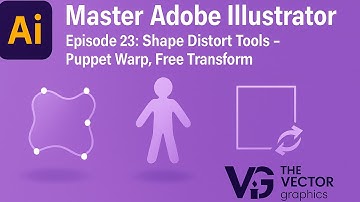Master Adobe Illustrator | Episode 23: Shape Distort Tools – Puppet Warp, Free Transform & More
