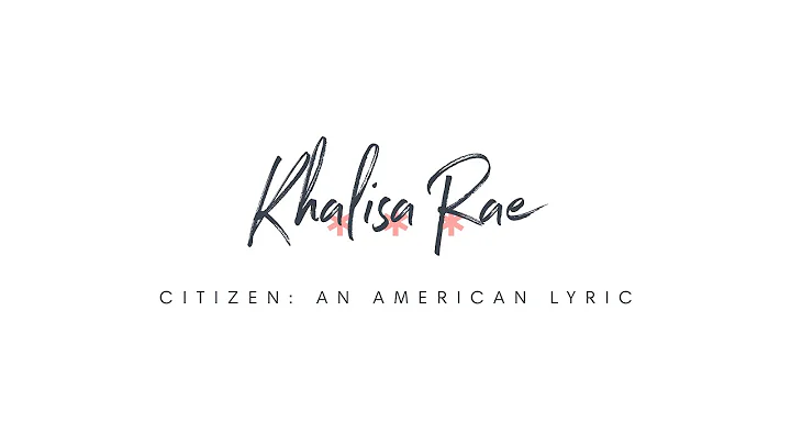 Khalisa Rae: Citizen: An American Lyric