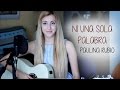 Ni una sola palabra- Paulina Rubio (Cover by Xandra Garsem)