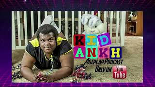 Kid Ankh Ageplay Podcast 32  ABDL, Discovery and the Sex Industry (Interview with Mercy West)