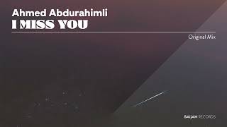 Ahmed Abdurahimli - I Miss You