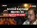Arvind Kejriwal Appeals to Supreme Court After High Court Upholds Arrest in Excise Policy Case