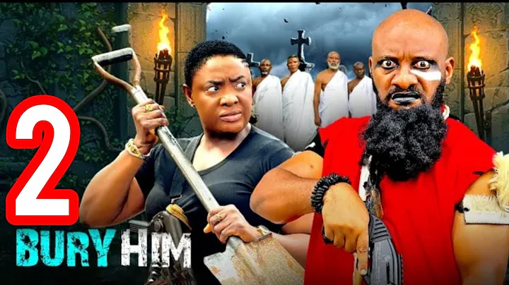 BURY HIM part 2 - LIZZYGOLD ONUWAJE, YUL EDOCHIE (New Movie) 2025 LATEST NIGERIAN NOLLYWOOD MOVBIE