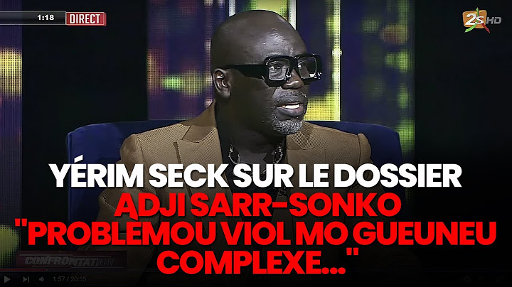 YÉRIM SECK SUR LE DOSSIER ADJI SARR-SONKO:"PROBLÈMOU VIOL MO GUEUNEU COMPLEXE..."