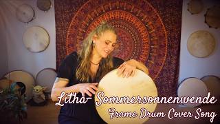 ☀️ Litha – Sommersonnenwende | Cover von Lisa Thiel | Frame Drum with Gudrun ☀️