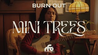 Mini Trees - "Burn Out" (Official Lyric Visualizer)