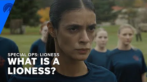 Special Ops: Lioness | What Is A Lioness? | Paramount+