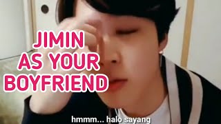 Jimin as your boyfriend//(bahasa indonesia) (fake sub) BTS IMAGINE