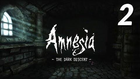 Amnesia: The Dark Descent Playthrough Part 2 - Archives