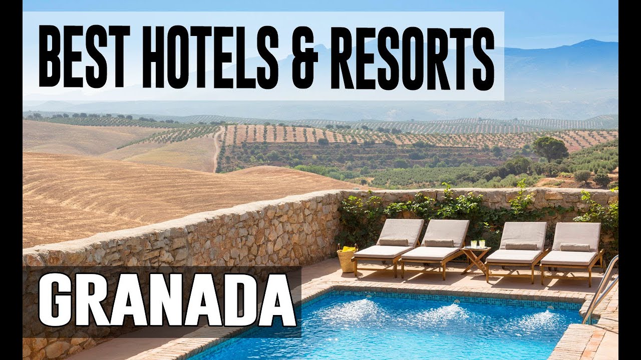 Best Hotels and Resorts in Granada, Spain YouTube