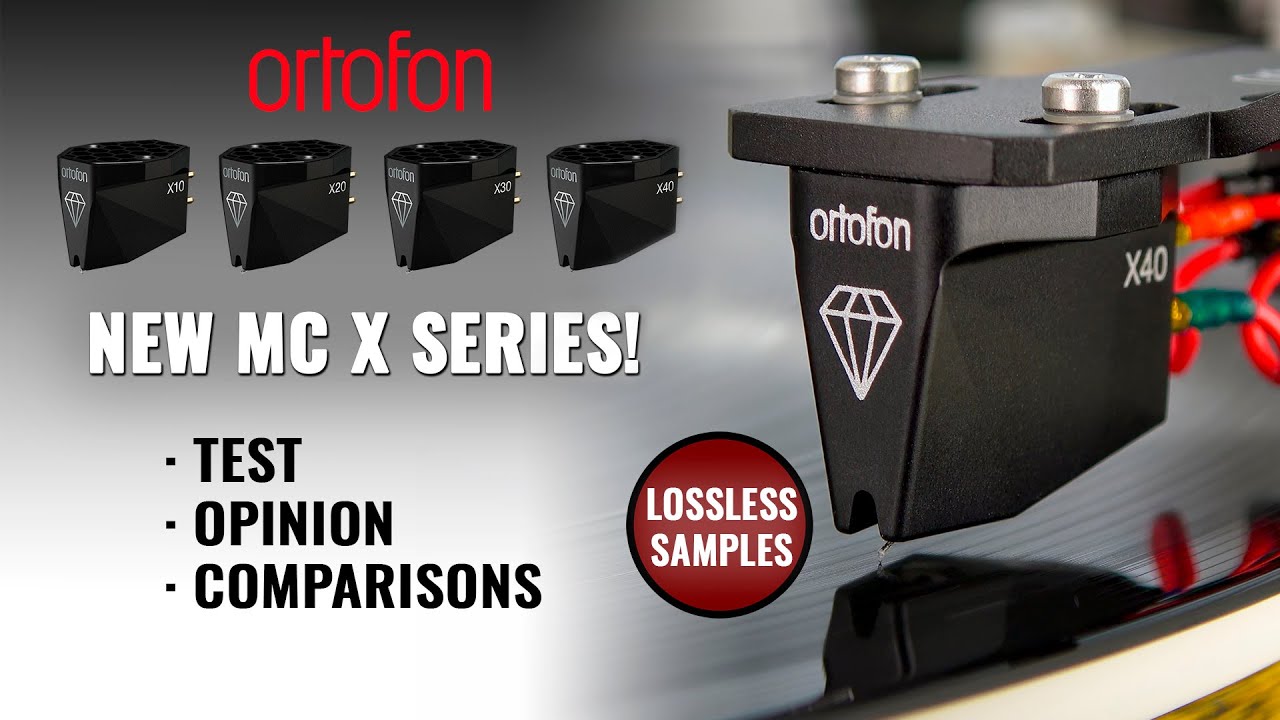 Ortofon MC X Series - Test - Opinion - Comparisons between x10 x20 x30 x40 - Lossless Samples