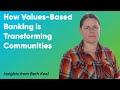 How Values-Based Banking is Transforming Communities: Insights from Beth Keel