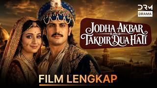 Jodha Akbar | Kisah Cinta dan Romantis | Full Story | G18110