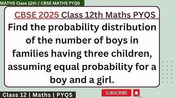 Find the probability distribution of the number of boys in families having three children, assuming