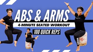 100 Rep Abs Arms 4 Minute Seated Workout