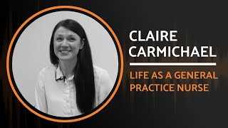 Life As A General Practice Nurse Claire Carmichael