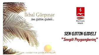 İKBAL GÜRPINAR "SEVGİLİ PEYGAMBERİM" İKBAL GÜRPINAR "SEVGİLİ PEYGAMBERİM"