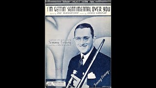 I'm Gettin' Sentimental Over You - Tommy Dorsey - 1935