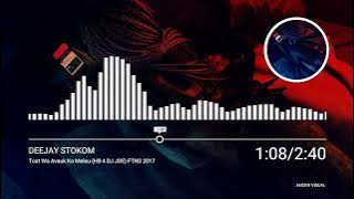 Deejay Stokom - Toat Wa Avauk Ko Melei (HB DJ JOE) FTNS 2017