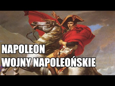 Napoleon - Wojny Napoleońskie