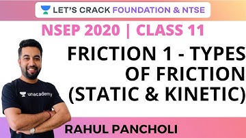 Friction 1 - Types of Friction (Static & Kinetic) | NSEP 2020 | Physics | Rahul Pancholi
