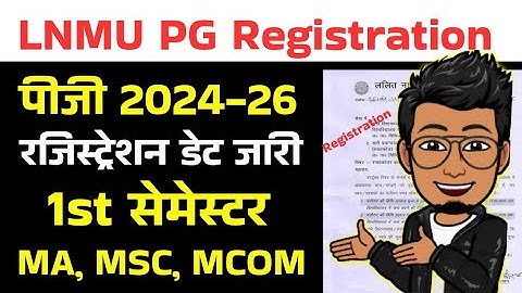 LNMU PG 2024-26 Registration start| 1st Semester MA, MSC, MCOM Registration date and fee details..