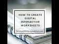 How to Create Digital Interactive Worksheets