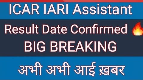 ICAR IARI ASSISTANT RESULT DATE | ICAR IARI Assistant Cutoff