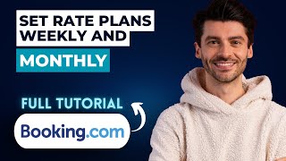 How to Set Rate Plans Weekly and Monthly on Booking.com [2026 Full Guide]