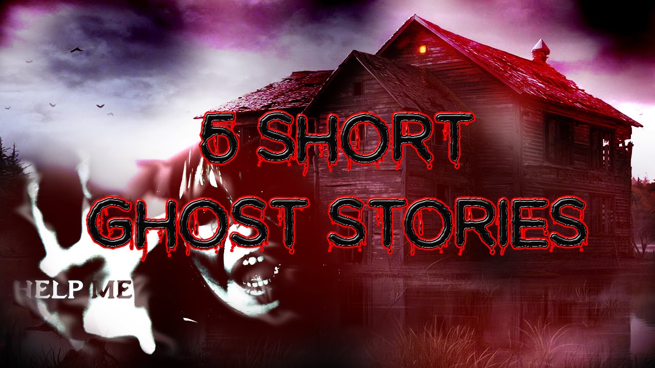 5 Short Ghost Stories YouTube