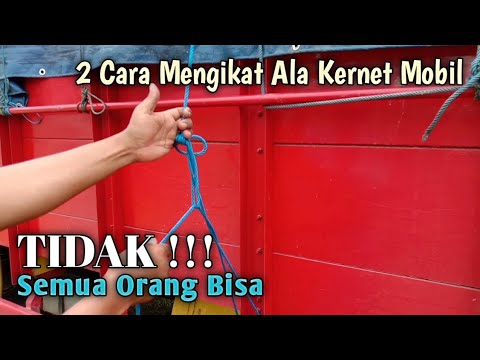 2 Cara Mengikat Kernet/Kenek Mobil Truck dan Pick up