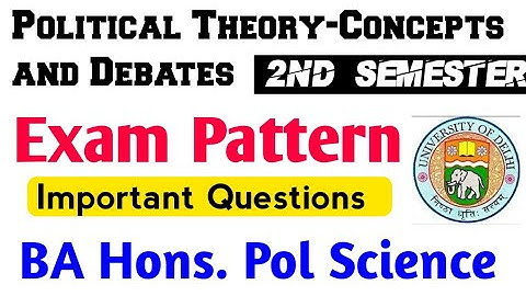 DU SOL - Political Theory-Concepts and Debates Exam Pattern Ba Hons. Political Science 2nd Semester