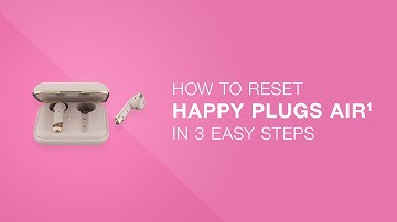How To: Reset | Air 1 (Standard Edition) | Happy Plugs