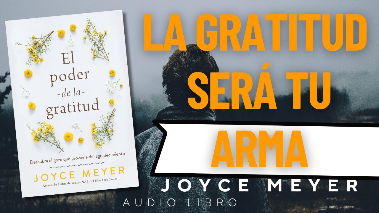 El poder de la Gratitud - La Gratitud Será tu Arma - Joyce Meyer - YouTube