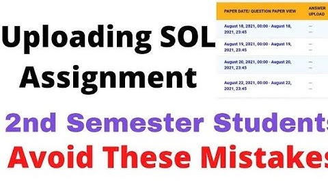 How to upload DU SOL 2nd Semester Assignment 2021 Exam with proof /Assignment kaise upload karna hai