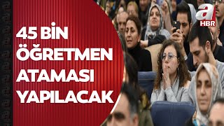 Başkan Erdoğan Duyurdu 45 Bin Öğretmen Ataması Yapılacak A Haber
