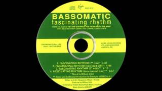 Download Lagu Bassomatic - Fascinating Rhythm (1991 7'' Mix) MP3