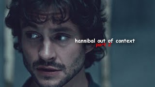 nbc hannibal out of context (PART TWO)
