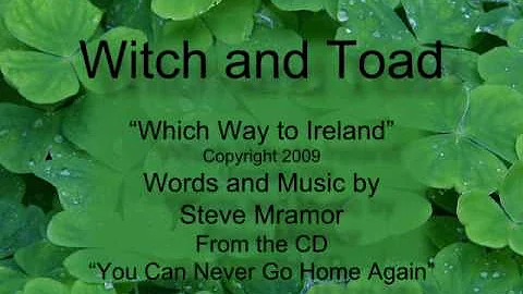 Which Way To Ireland Music and Lyrics by Steve Mra...