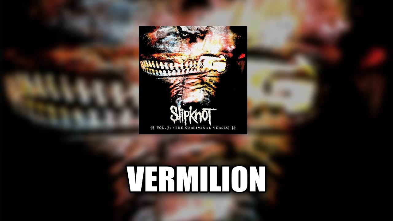 Slipknot - Vermilion [LYRICS VIDEO]