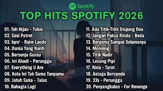 Top Hits Spotify Indonesia 2026 | Top Spotify Indonesia 2026 | Lagu Hits Spotify 2026 | Lagu Terbaru