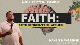  Faithmake Faith Make Sense Make It Make Sense The Series Pastor Donte Banks