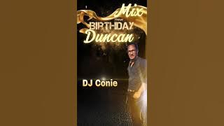 Birthday MIXTAPE(For DUNCAN 2025)DJ Conie
