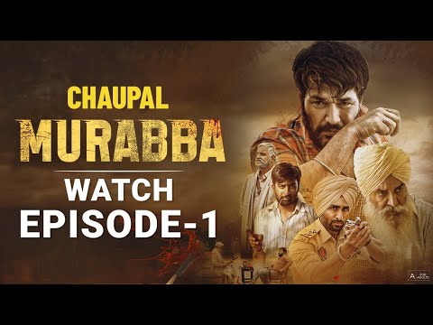 Latest Punjabi Web Series Murabba | Ronak Joshi | New Punjabi Web Series 2023 Full Episode 1