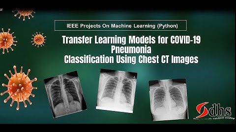 Transfer Learning Models for COVID-19 Pneumonia Classification Using Chest CT Images|DL|IEEE Project