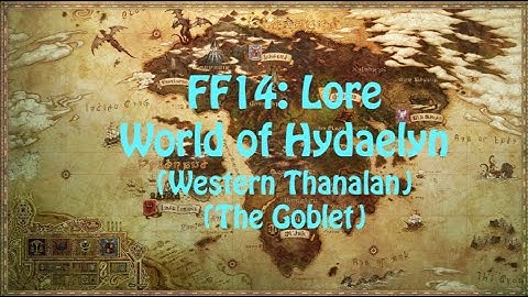 FFXIV: Lore of Aldenard (Thanalan) Part 1/3