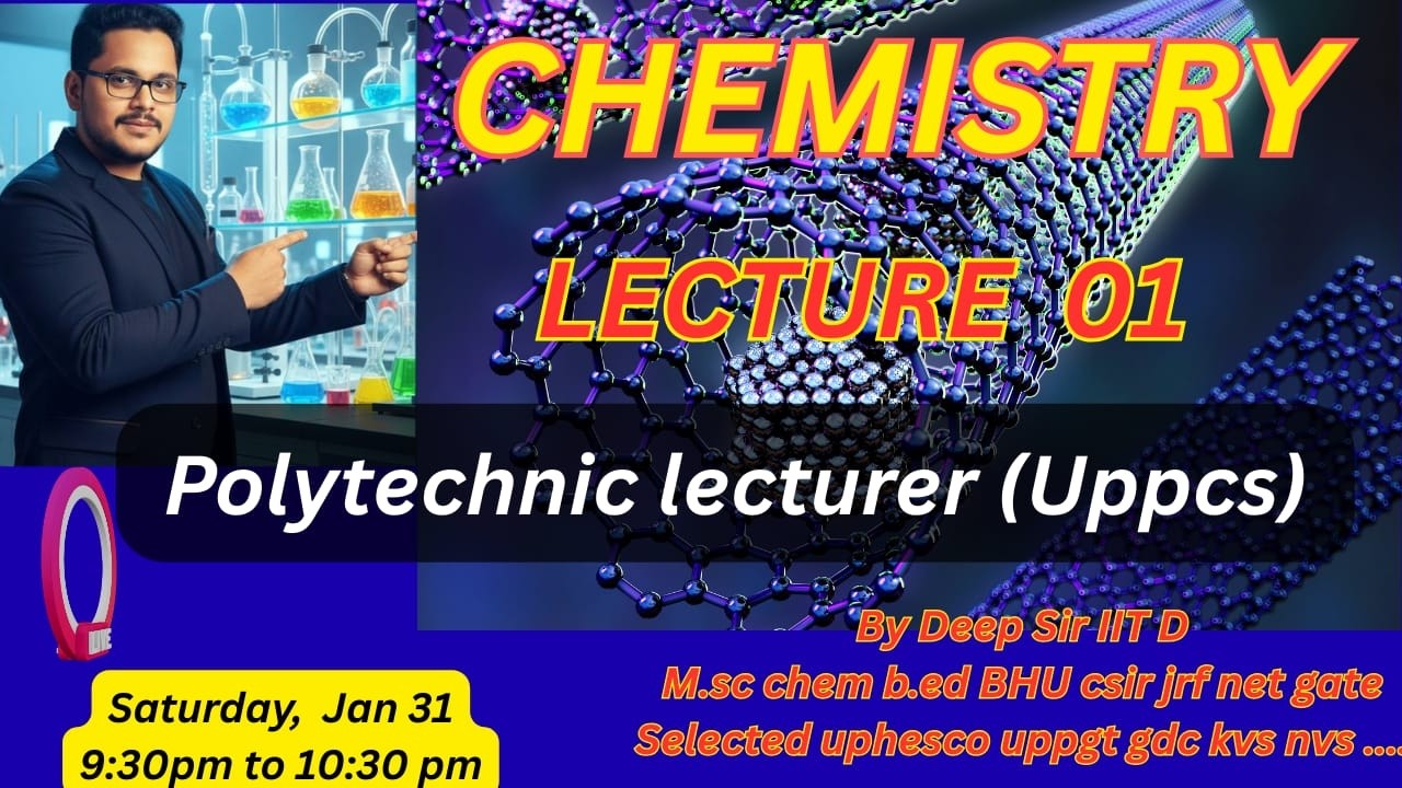 UP  polytechnic  lecturer chemistry lecture 01 by deep sir iitdelhi