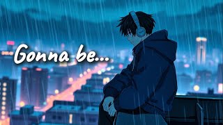 Gonna Be Alright Emotional Lyrics