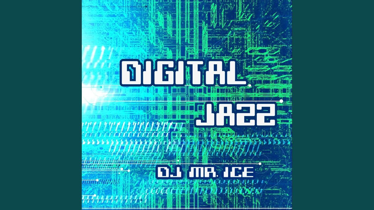 Watch Digital Jazz on YouTube Watch Digital Jazz on YouTube